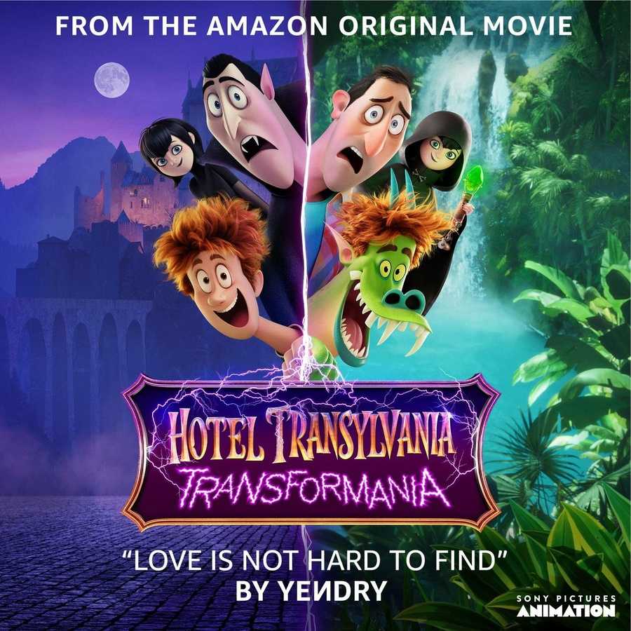 Yendry - Love Is Not Hard To Find (from Hotel Transylvania - Transformania)